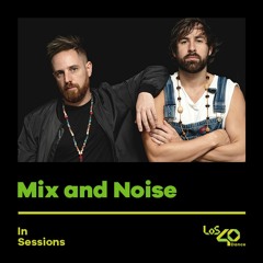 Mix And Noise - Los 40 dance IN sessions con Arturo Grao - Shake Coconut and friends