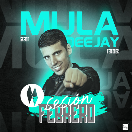 Sesion Febrero 2022 Mula Deejay (Sin cortes)