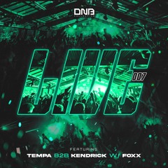 DNB Collective: Live Mix Series 006 - Tempa B2B Kendrick w/ Foxx