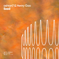 ashryn7 & Henry Gao - Seed