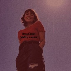 Beau Claret - Daddy's Money