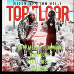 Top Floor Remix (feat. YNW Melly) Unreleased