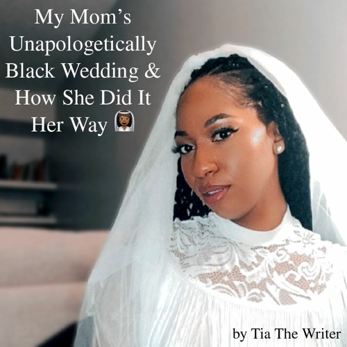 My Mom's Unapologetically Black Wedding & How She Did It Her Way👰🏽