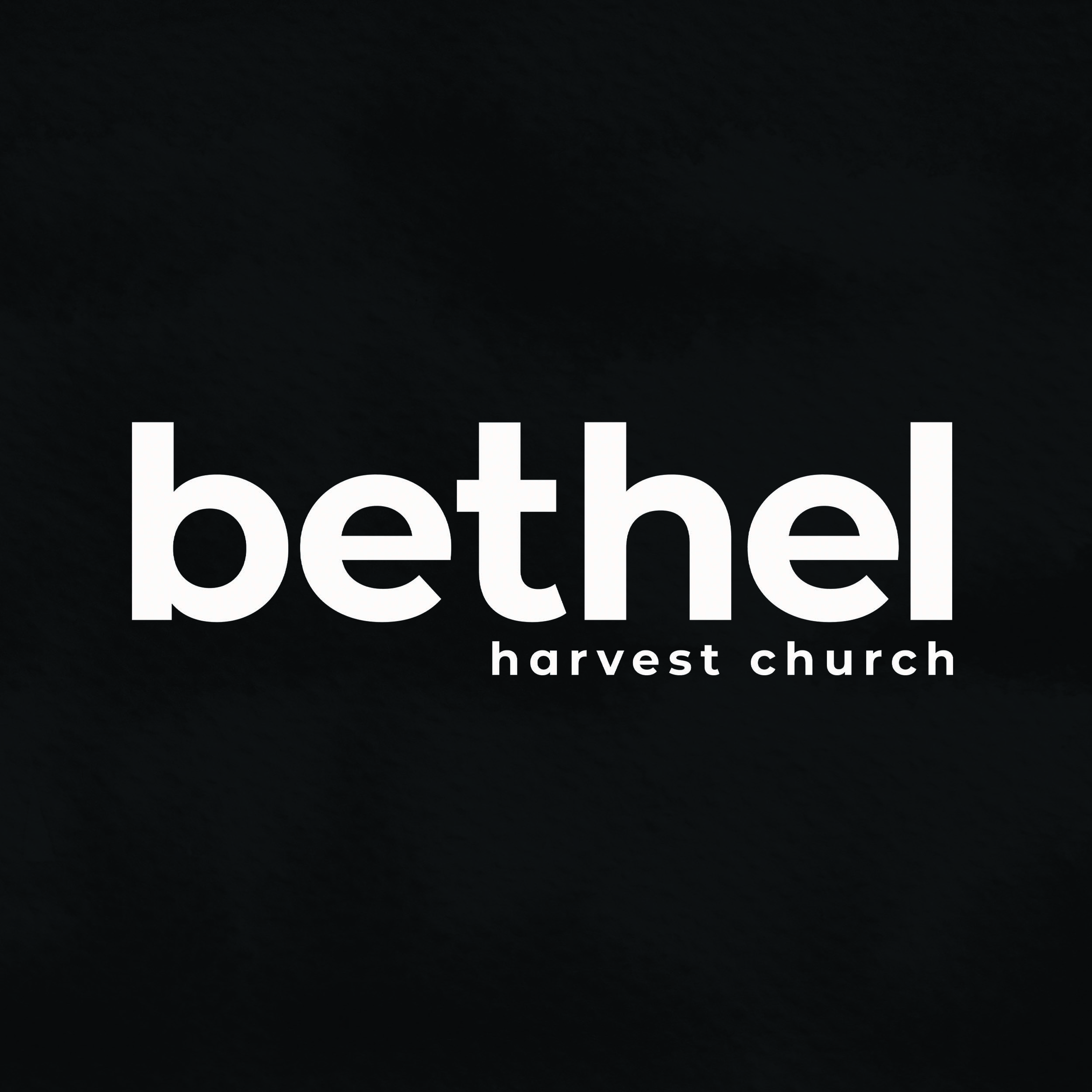 Bethel Harvest Church | Podcast