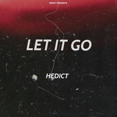 Hedict - Let It Go