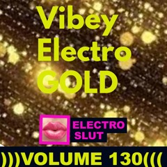 Vibey Electro GOLD ))) VOLUME 130 (((
