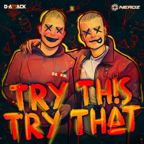 Neroz & D-Attack - Try This Try That
