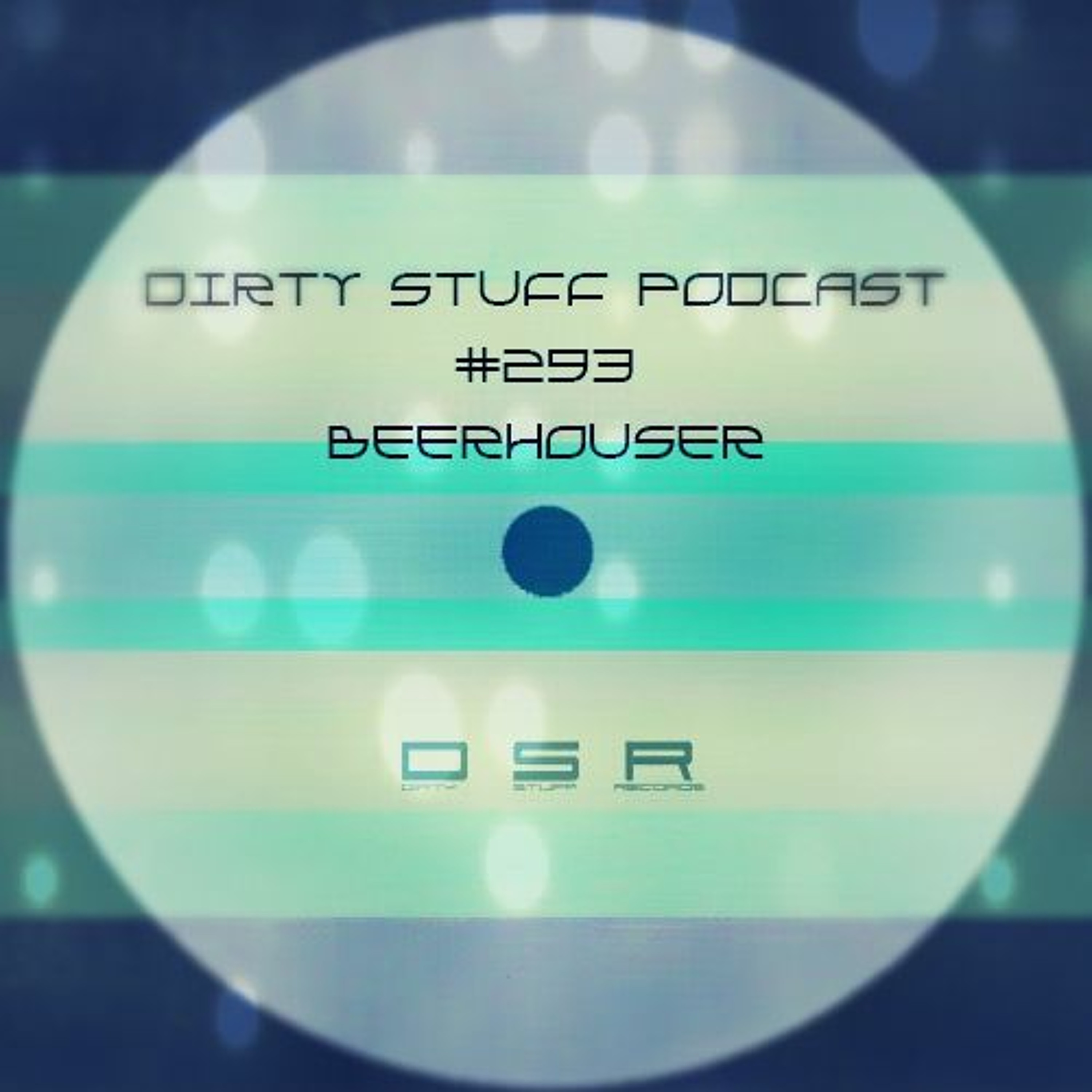 Dirty Stuff Podcast #293 | Beerhouser | 25.01.2022 episode artwork