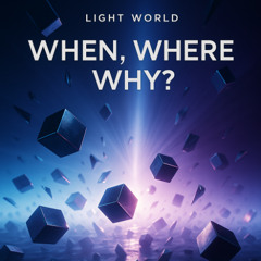 When, Where, Why?
