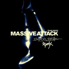 Massive Attack - Teardrop (Elijah Wolfe Remix) [Free Download]