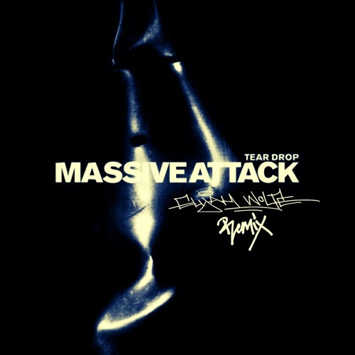 Listen to Massive Attack - Teardrop (Elijah Wolfe Remix) [Free