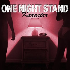 KARACTER - One Night Stand
