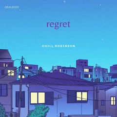 chill robinson - regret (lofi)