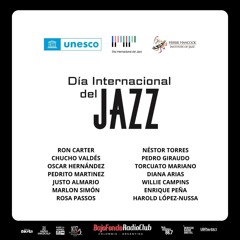 DIA INTERNACIONAL DEL JAZZ testimonios BAJO FONDO RADIO CLUB #intljazzday
