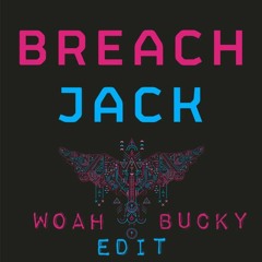 Breach - Jack (Woah Bucky Edit)