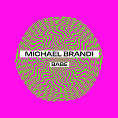 Michael Brandi - Babe