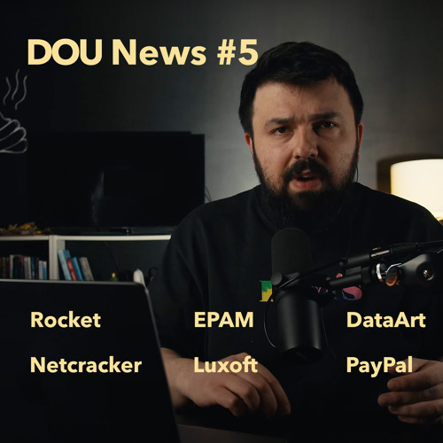 Stream DOU News #5 – вкотре про мобілізацію, податки, Rocket ...