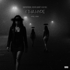 4 THA HYPE(feat. Young Water & Kila Skil) [Prod. SEBP]