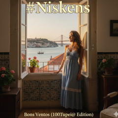 #Niskens - Bons Ventos  (100Tupei@ Edition)