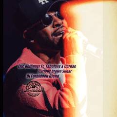 Eric Bellinger Ft. Fabolous & Cordae - Curious Brown Sugar (Dj Forbidden Blend)