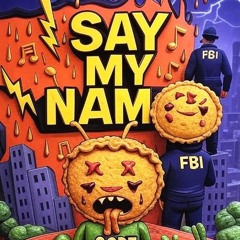SAY MY NAME
