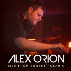 Alex O'Rion - Live from Sunset Rosario [18/05/25]