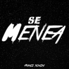 SE MENEA (Turreo edit) - FRANCO SONCINI