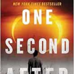 [Free] EPUB 📒 One Second After (A John Matherson Novel, 1) by William R. Forstchen,W