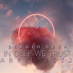 sergiodeep  -  INDEEPWETRUST #002  -  abril 2022