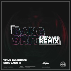 Virus Syndicate & Virtual Riot & Dion Timmer - Gang Shit (Surphase Remix)