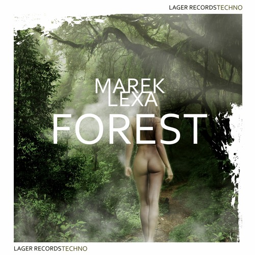 Marek Lexa - Forest (Techno Releases2021)