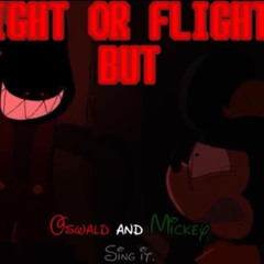 FIGHT OR FLIGHT (BUT MICKEY AND OSWALD SING IT.) FNF COVER