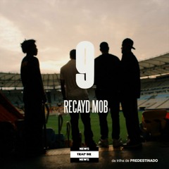 Recayd Mob - 9