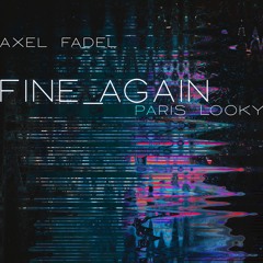 Fine Again (Original Mix) [ON SPOTIFY]