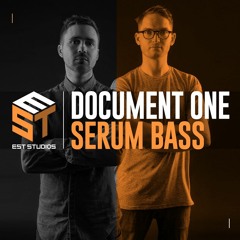 Document One: Serum Bass [EST 013]