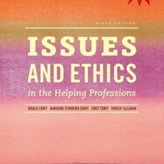 [GET] EBOOK EPUB KINDLE PDF Issues and Ethics in the Helping Professions, Updated with 2014 ACA Code