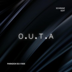 Paradox (ES) X 1003 - O.U.T.A (Schranz Edit) [Free Download]