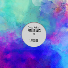 Mat Fellous  - 2 Millions Ways (Extended mix)