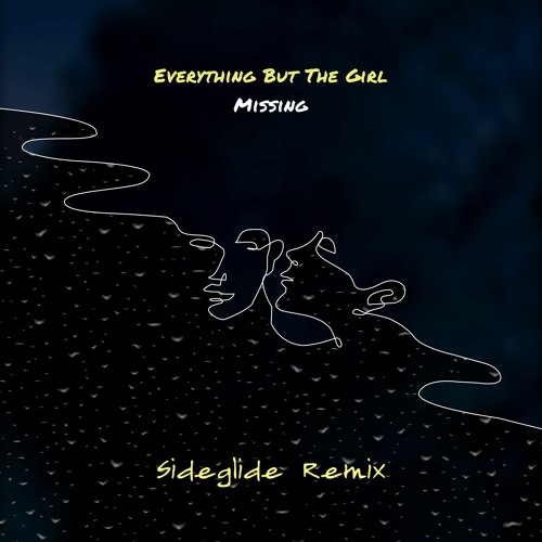 Everything But The Girl - Missing (Sideglide Remix) [FREE DOWNLOAD]
