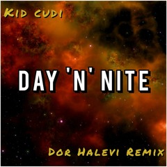Kid Cudi - Day 'N' Nite (Dor Halevi Remix)