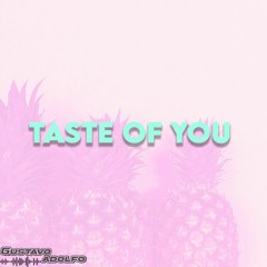 TASTE OF YOU