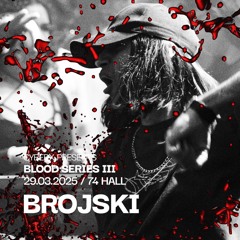 Brojski Live @ CyberX : Blood Series III (29.03.25)