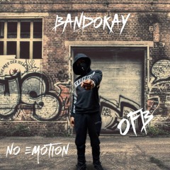 Bandokay - Show No Emotion