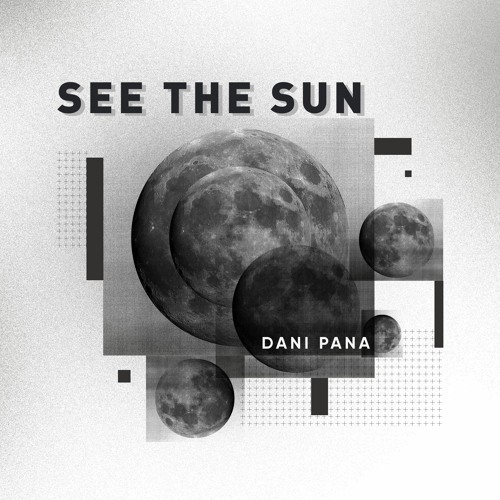 Dani Pana - See The Sun