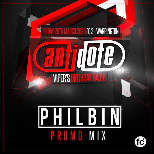 Antidote | 20th March 2020 | DJ Philbin Promo Mix