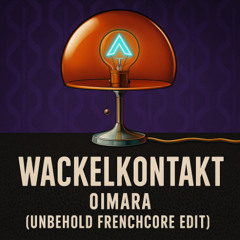 Wackelkontakt (Unbehold Remix)