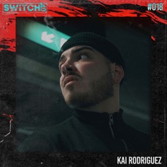 SWITCH:UP guest mix #018 - Kai Rodriguez