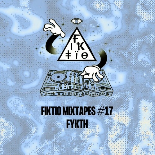 Fiktio Guest Mixtape #17 - FYKTH