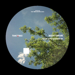 PREMIERE: Nightdrive - Gone Into Summer [TAKT Recordings]