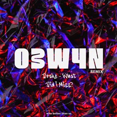 Drake - What Did I Miss? (OBW4N Remix) 🚨FREE DOWNLOAD🚨